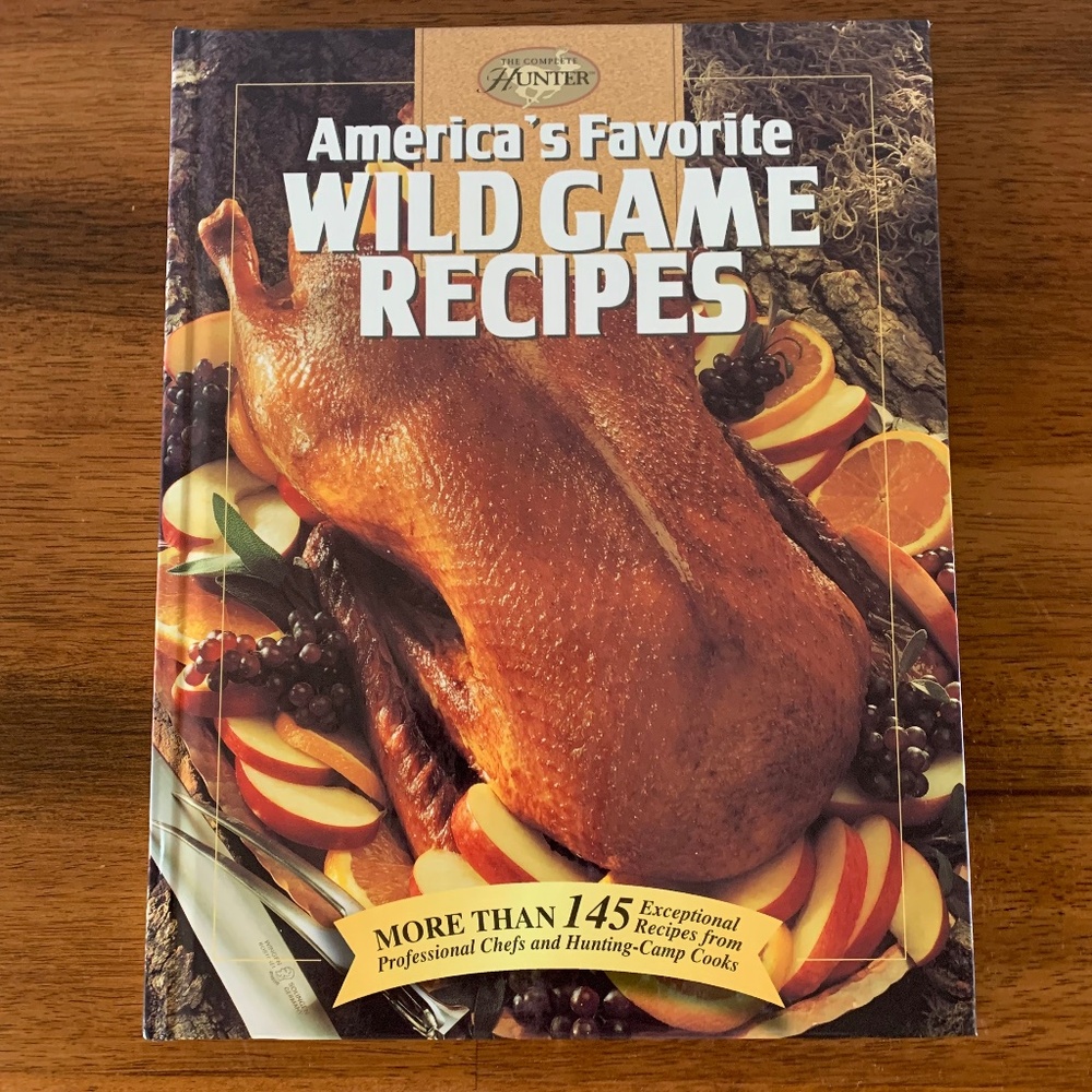Wild Game Recipes Cookbook America’s Favorite